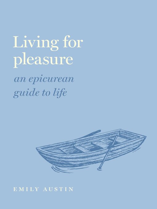 Title details for Living for Pleasure by Emily A. Austin - Available